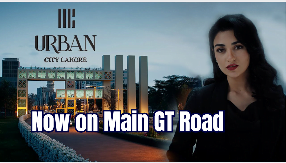 Urban City Lahore Main GT ROad