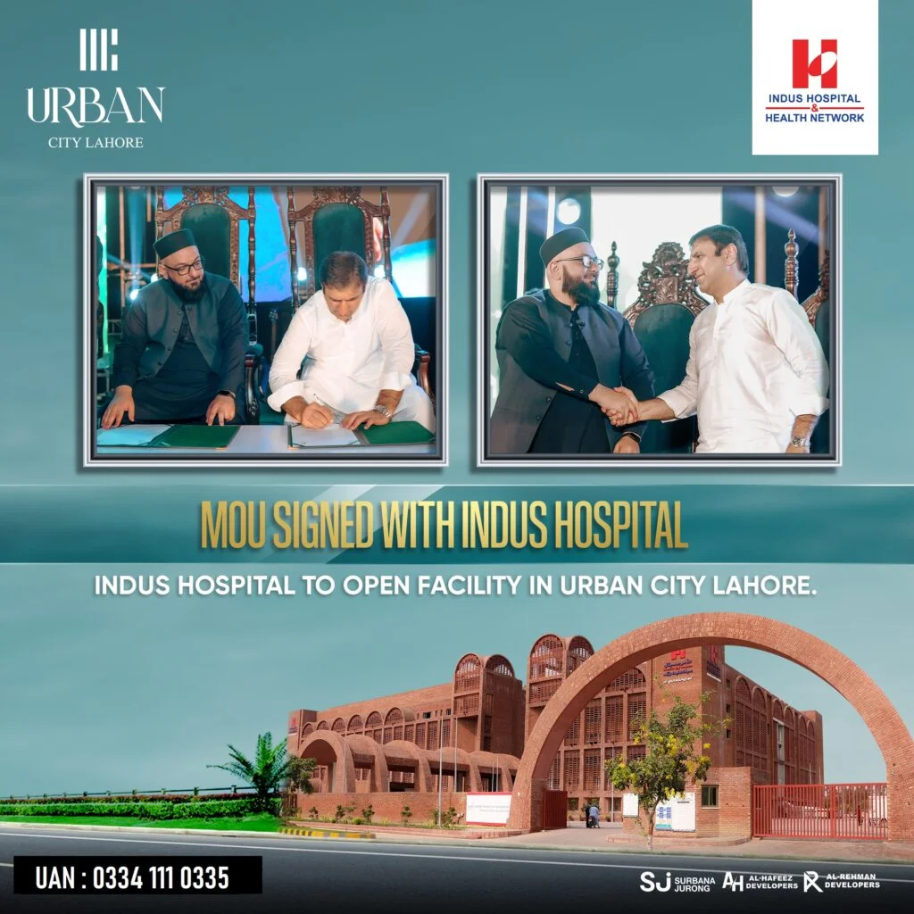 MoU Signed by Chairman Urban City Lahore with Indus Hospital